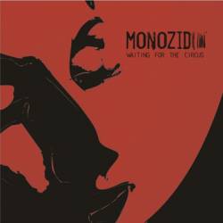 Monozid : Waiting For The Circus